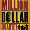 Million Dollar Quartet at Segerstrom Hall Million Dollar Quartet at Segerstrom Hall