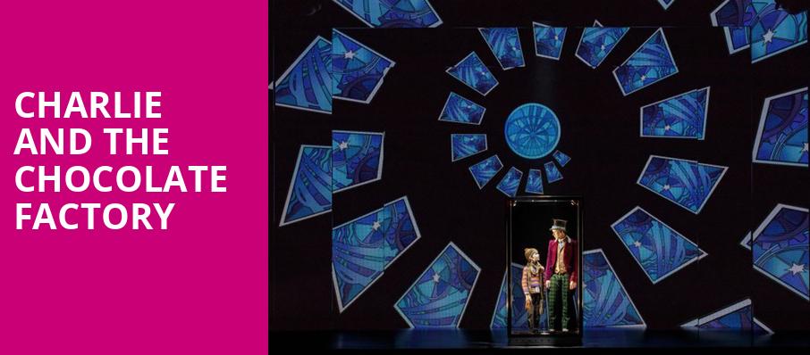 Charlie and the Chocolate Factory, Segerstrom Hall, Costa Mesa