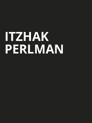 Itzhak Perlman, Segerstrom Hall, Costa Mesa