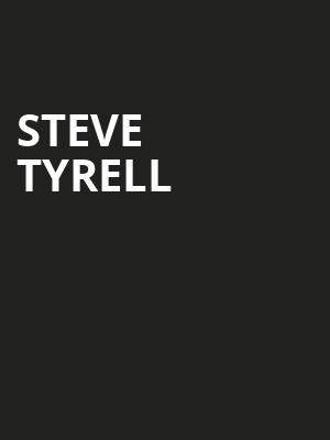 Steve Tyrell Poster