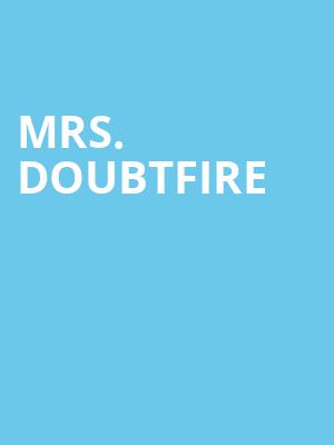 Mrs Doubtfire, Segerstrom Hall, Costa Mesa