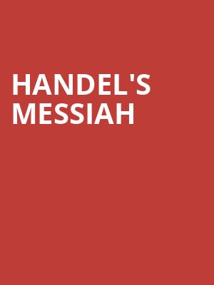 Handels Messiah, Renee and Henry Segerstrom Concert Hall, Costa Mesa