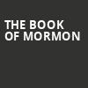The Book of Mormon, Segerstrom Hall, Costa Mesa